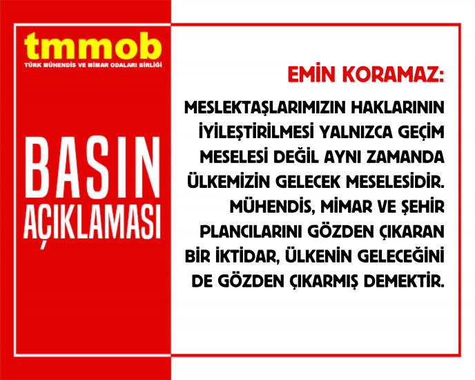 MÜHENDİS, MİMAR VE ŞEHİR PLANCILARINI GÖZDEN ÇIKARAN BİR İKTİDAR, ÜLKENİN GELECEĞİNİ DE GÖZDEN ÇIKARMIŞ DEMEKTİR