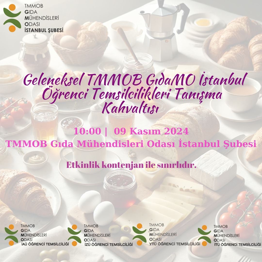  TMMOB GIDAMO İSTANBUL ÖĞRENCİ TEMSİLCİLİKLERİ GELENEKSEL TANIŞMA KAHVALTI ETKİNLİĞİ DUYURUSU