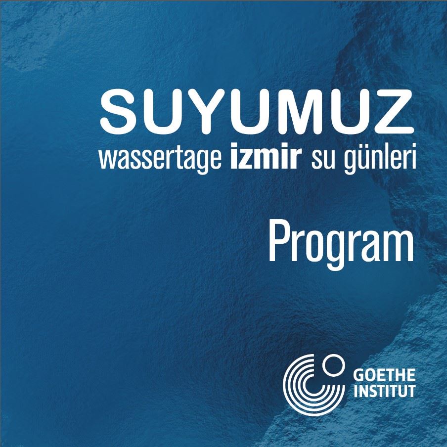 SUNUM -  İZMİR SU GÜNLERİ / GOETHE INSTITUT