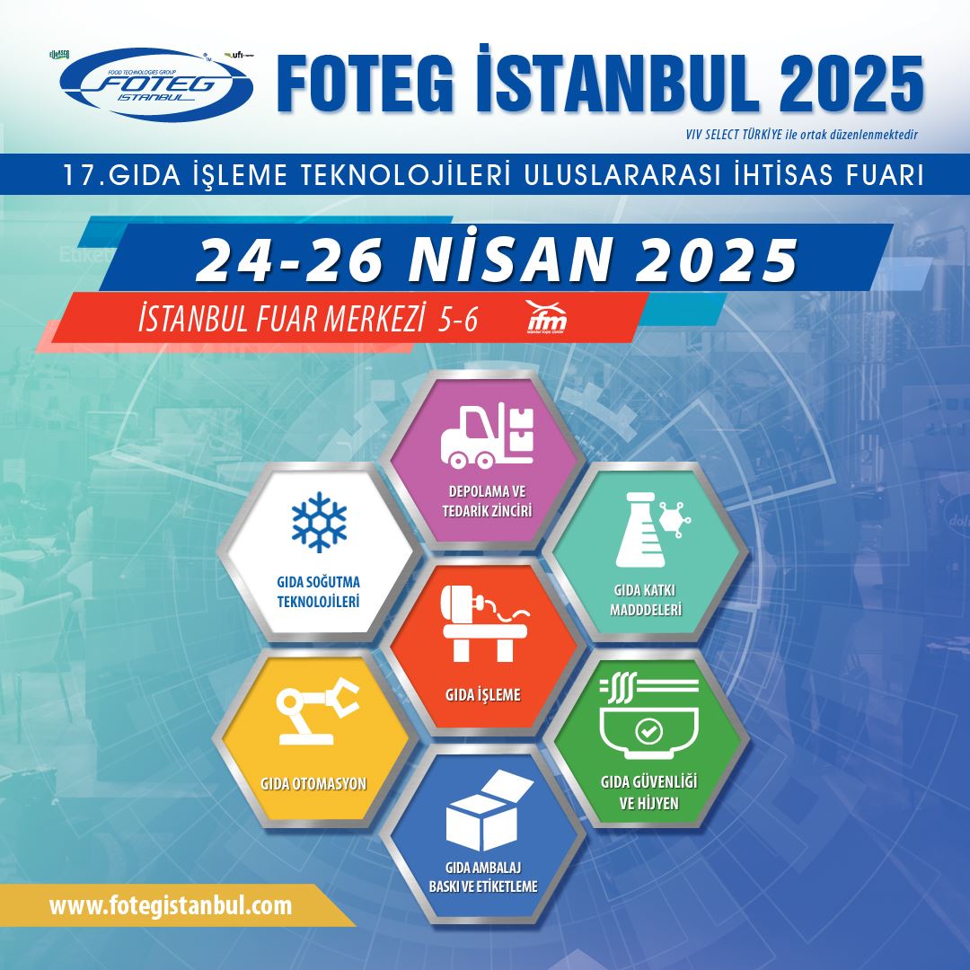  📢 24-26 NİSAN 2025 TARİHLERİNDE 17.GIDA İŞLEME TEKNOLOJİLERİ ULUSLARARASI İHTİSAS (FOTEG)  FUARINDA OLACAĞIZ