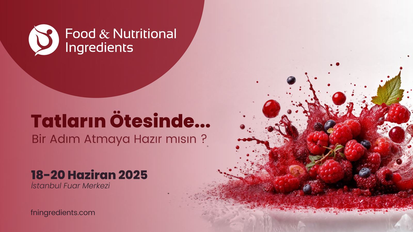 📢  18- 20 Haziran 2025 Tarihinde Food & Nutritional Ingredients Fuarında Olacağız!