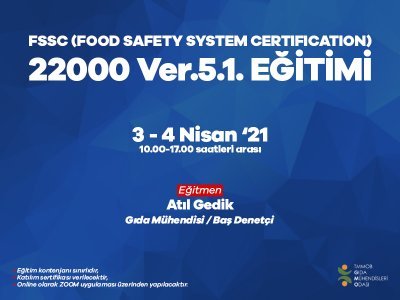 FSSC FOOD SAFETY SYSTEM CERTIFICATION 22000 V51 EĞİTİMİ DUYURUSU